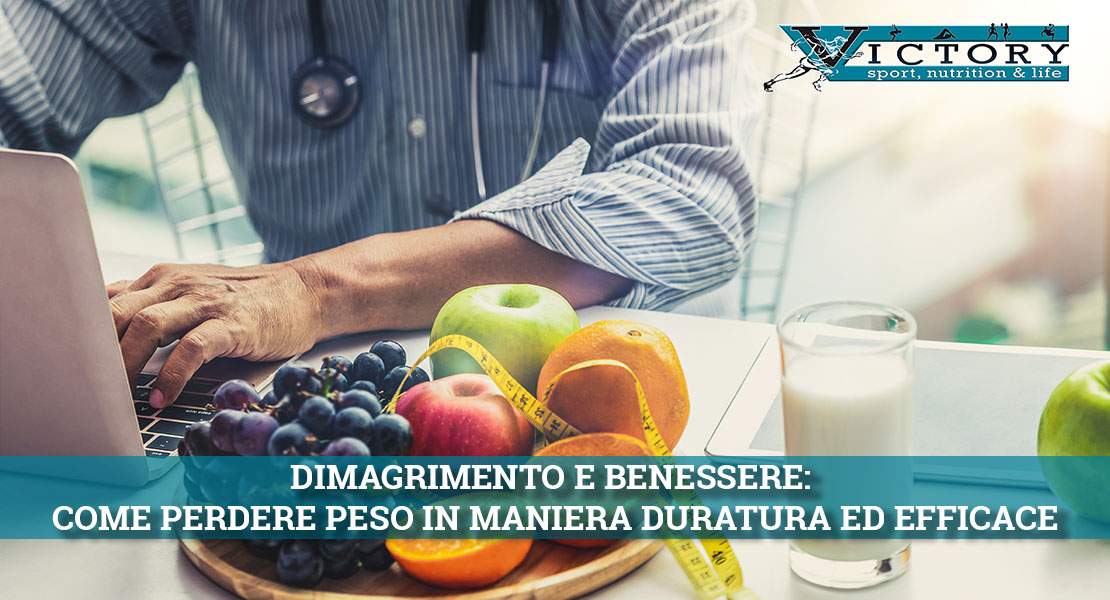 Dimagrimento e benessere: come perdere peso in maniera duratura ed efficace